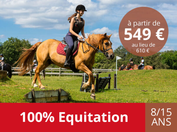 100% Equitation - Eté 2025 - Lundi 30 juin au dimanche 6 juillet 2025 (Tarif promo !)